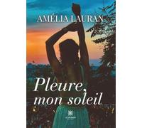 Pleure, mon soleil