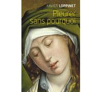 Pleurer Sans Pourquoi - Quand Dieu Donne Les Larmes