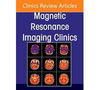 Plexus and Peripheral Nerve Mr Imaging: Advances and Applications, an Issue of Magnetic Resonance Imaging Clinics of North America (33-3)