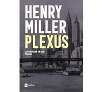 Plexus - La Crucifixion en rose - Tome 2 Henry Miller (Auteur), Michael Paduano (Préface), Elisabeth Guertic (Traduction)