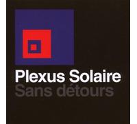 Plexus Solaire - Sans Detours