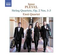 Pleyel : Quatuors à cordes op. 2, n° 1, 2 et 3