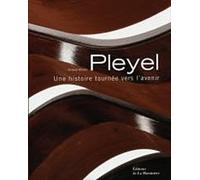 Pleyel: Une histoire tournée vers l'avenir