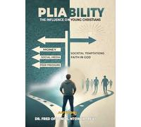 Pliability: The Influence on Young Christians