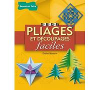 Pliages et découpages faciles