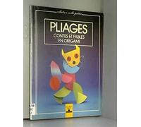 Pliages. Tome 1, Contes Et Fables En Origamie