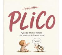 Plico: Quelle Prime Parole che Non Vuoi DImenticare