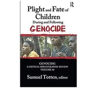 Plight And Fate Of Children During And Following Genocide