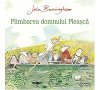 Plimbarea domnului Pleasca - John Burningham