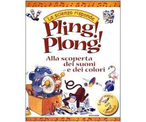 Pling! Plong! Alla scoperta dei suoni e dei colori