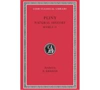Pliny Natural History, Loeb Classical Library H. Rackham (Auteur)