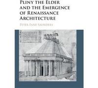 Pliny The Elder And The Emergence Of Renaissance Architecture