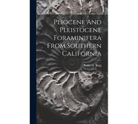 Pliocene And Pleistocene Foraminifera From Southern California