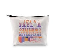 PLITI Trousse de maquillage amusante pour amateurs de musique It's A Taylor Thing You Wouldn't Understand, Tay Thing Bagu, Mode