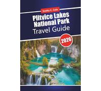 Plitvice Lakes National Park Travel Guide 2026: Practical Tips on Trails, Tickets, and Timing for Budget-Conscious Visitors
