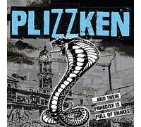 PLIZZKEN - And Their Paradise Is Full Of Snakes [Vinyl LP]