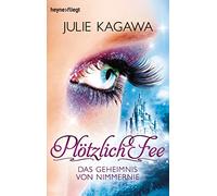 Plötzlich Fee 05 - Das Geheimnis von Nimmernie