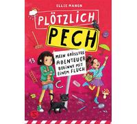 Plötzlich Pech. Mein größtes Abenteuer beginnt mit einem Fluch Lustige Geschichte mit zwei ungleichen Schwestern, einem magischen Fluch und ganz viel Chaos | Figur wie Wednesday Addams - Ellie Manon -