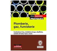 Plomberie, Gaz, Fumisterie - Canalisations D'eau, Installations De Gaz, Chaufferies, Conduits De Fumée, Foyers, Inserts
