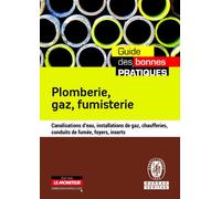 Plomberie, gaz, fumisterie: Canalisations d'eau, installations de gaz, chaufferies, conduits de fumée, foyers, inserts