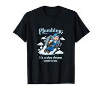 Plomberie Pipe Dream Come True Pun Cartoon Plumber T-Shirt