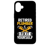Plombier à la Retraite Fix It Yourself Plombier Plomberie Coque pour iPhone 16 Plus