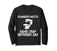 Plombier Devise Same Crap Different Day - Funny Plumber Manche Longue