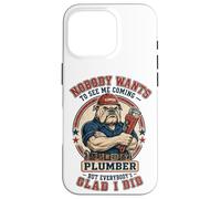 Plombier drôle, Personne ne Veut me Voir Venir chez Bulldog Plumbing Coque pour iPhone 16 Pro