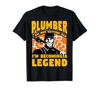 Plombier, Je ne vieillis Pas, Je deviens Une légende T-Shirt