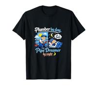 Plombier par Day Pipe Dreamer by Night Pun Graphic T-Shirt