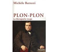 Plon-Plon le Bonaparte rouge Michèle Battesti (Auteur)