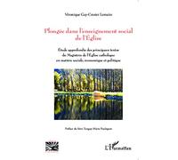 Plongée dans l'enseignement social de l'Eglise: Etude approfondie des principaux textes du magistère de l'Eglise catholique en matière sociale, économique et politique