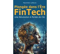 Plongée dans l'Ère FinTech: Une Révolution à Portée de Clic