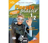 Plongée plaisir 1 & 2: Initiation perfectionnement
