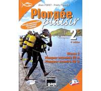 Plongée plaisir Niveau 2: Plongeur autonome 20 m, plongeur encadré 40 m