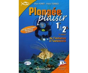 Plongée Plaisir Niveaux 1 et 2: De l'initiation à l'autonomie