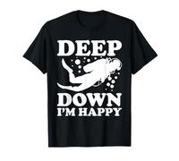 Plongée sous-Marine - Deep Down Im Happy - Plongeur T-Shirt