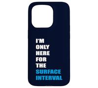 Plongée sous-Marine - Je suis Seulement là ou l'intervalle de Surface Coque pour iPhone 15 Pro