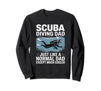 Plongée sous-Marine Papa comme Un Papa Normal sauf Beaucoup Plus Cool Sweatshirt