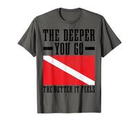 Plongée sous-Marine « The Deeper You Go Better It Feels Funner Diver » T-Shirt