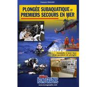 Plongée subaquatique et premiers secours en mer: Conduite à tenir face à un accident de plongée