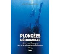PLONGEES MEMORABLES RECITS AUTHENTIQUES
