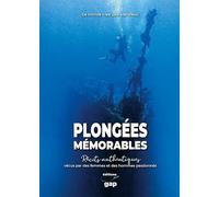 PLONGEES MEMORABLES RECITS AUTHENTIQUES