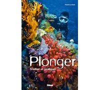 Plonger: S'initier et pratiquer