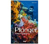 Plonger: S'initier et pratiquer