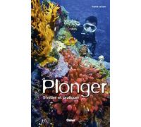 Plonger : S'initier et pratiquer | Glénat