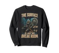 Plongeur Professionnel The Surface is Just My Break Room Sweatshirt