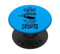 Plongeur sous-Marin Closer to The Bottom Further from Idiots PopSockets PopGrip Adhésif