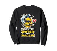 Plongeur sous-Marine Je respire de l'eau et du Sarcasme Sweatshirt