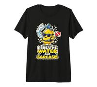 Plongeur sous-Marine Je respire de l'eau et du Sarcasme T-Shirt Haut de Gamme